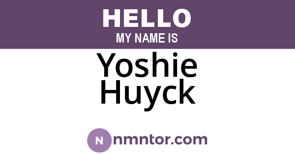 Yoshie Huyck