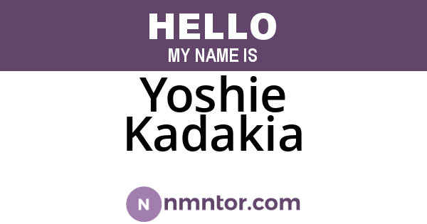 Yoshie Kadakia