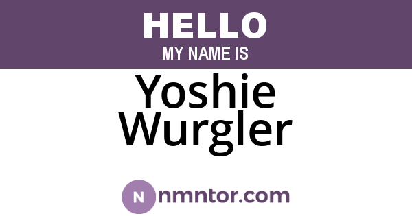 Yoshie Wurgler