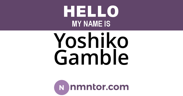 Yoshiko Gamble