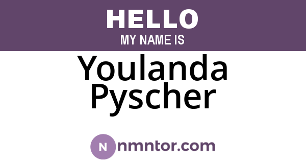 Youlanda Pyscher