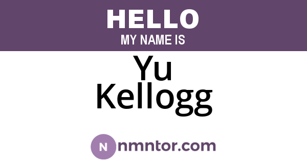 Yu Kellogg