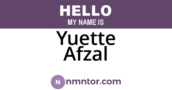 Yuette Afzal