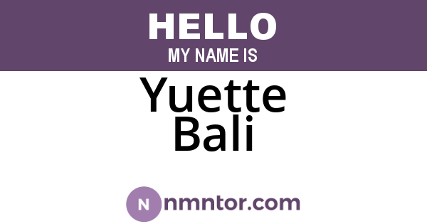Yuette Bali