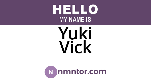 Yuki Vick