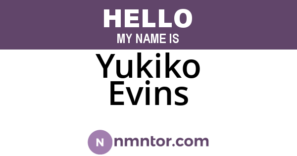 Yukiko Evins