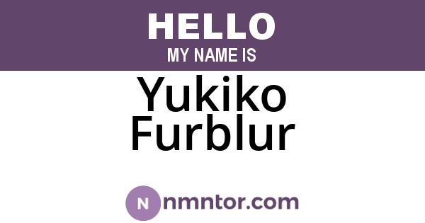 Yukiko Furblur