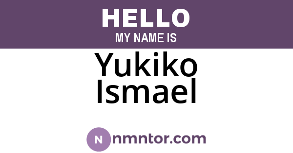 Yukiko Ismael