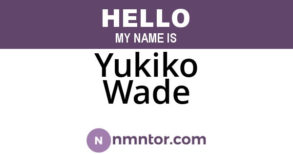 Yukiko Wade