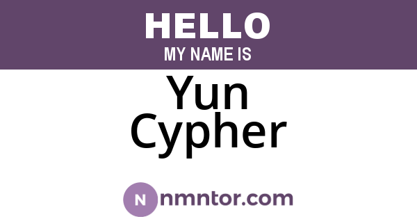 Yun Cypher