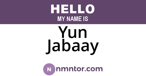 Yun Jabaay