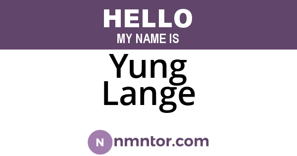Yung Lange