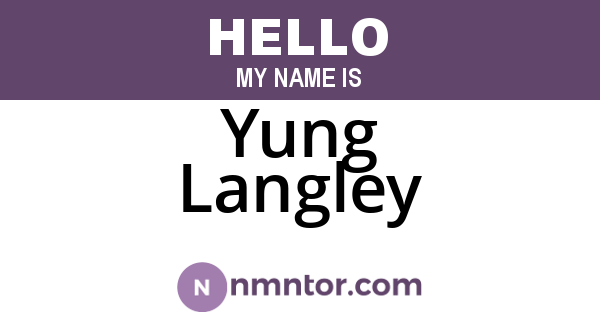 Yung Langley