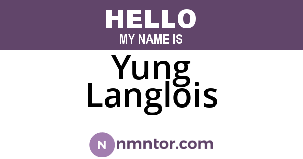 Yung Langlois