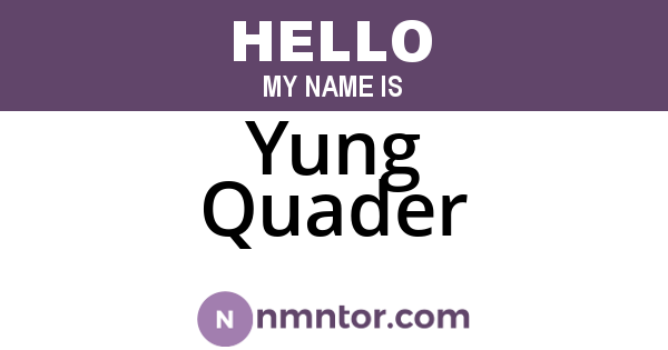 Yung Quader