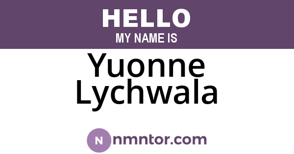 Yuonne Lychwala