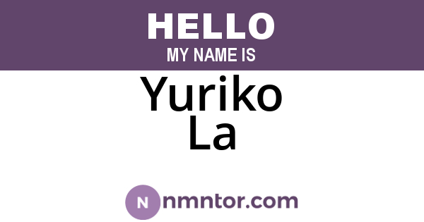 Yuriko La