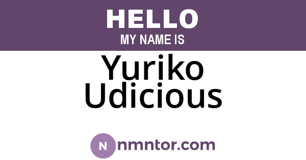 Yuriko Udicious