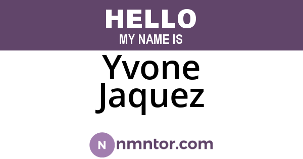 Yvone Jaquez