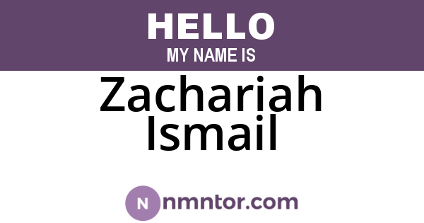 Zachariah Ismail