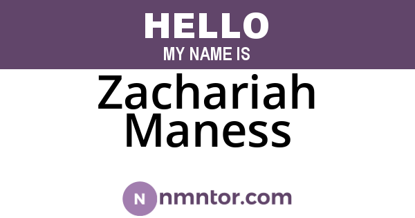 Zachariah Maness