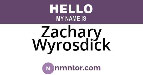 Zachary Wyrosdick