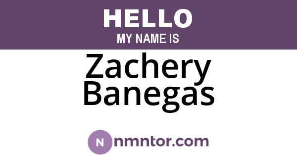 Zachery Banegas