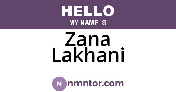Zana Lakhani