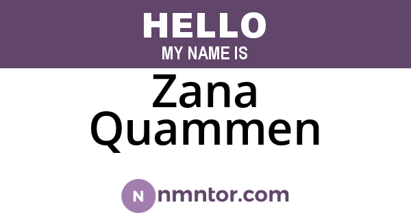 Zana Quammen