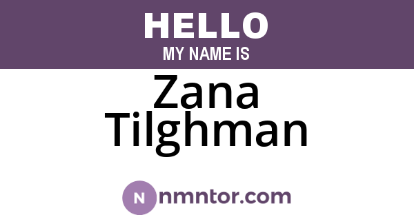 Zana Tilghman