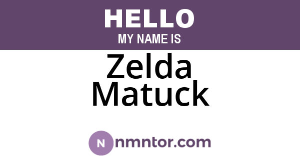 Zelda Matuck