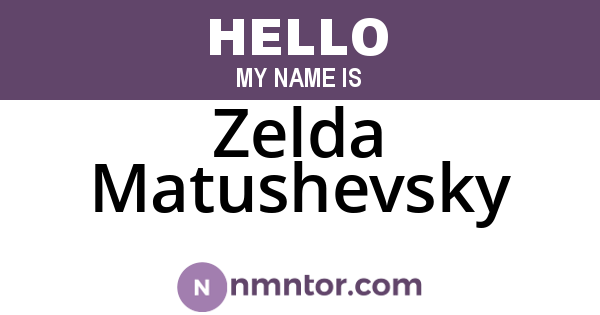 Zelda Matushevsky
