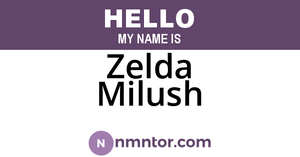 Zelda Milush