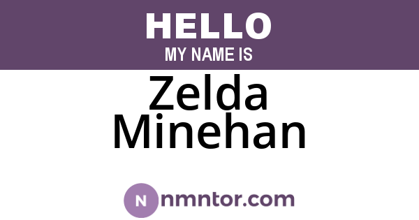 Zelda Minehan