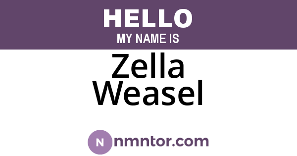 Zella Weasel