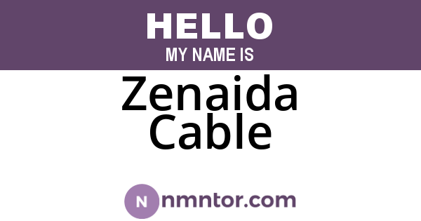 Zenaida Cable