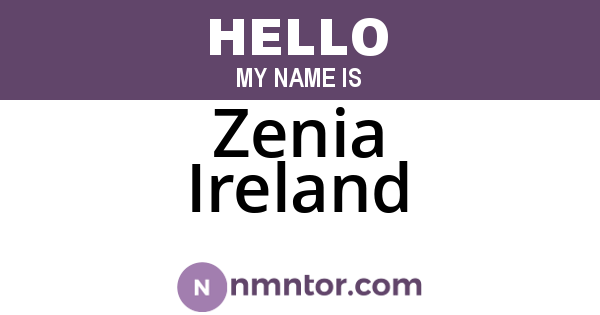 Zenia Ireland
