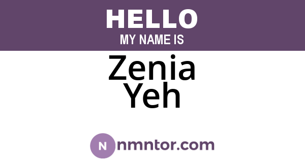 Zenia Yeh