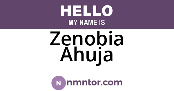 Zenobia Ahuja
