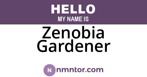 Zenobia Gardener
