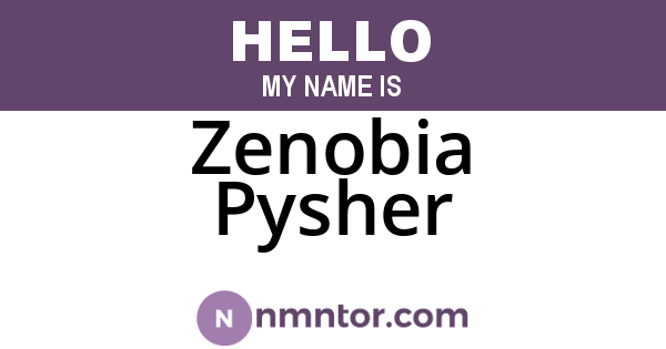 Zenobia Pysher