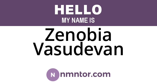Zenobia Vasudevan