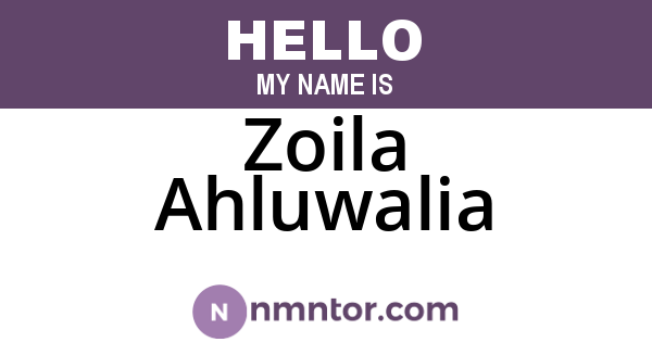 Zoila Ahluwalia