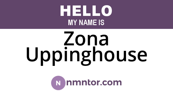 Zona Uppinghouse